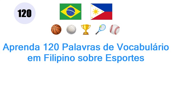 Aprenda 120 Palavras de Vocabulário em Filipino sobre Esportes